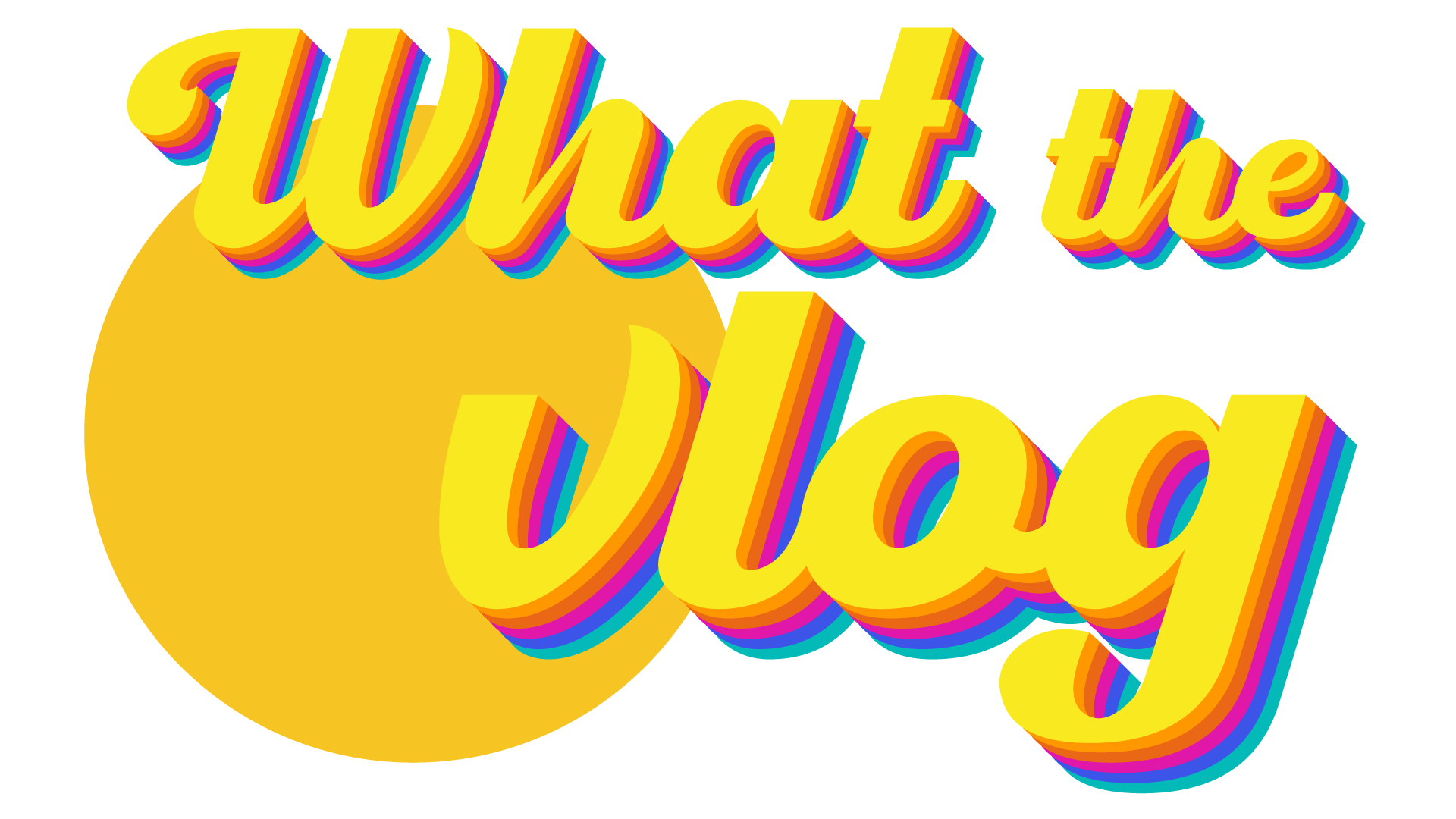 What the Vlog